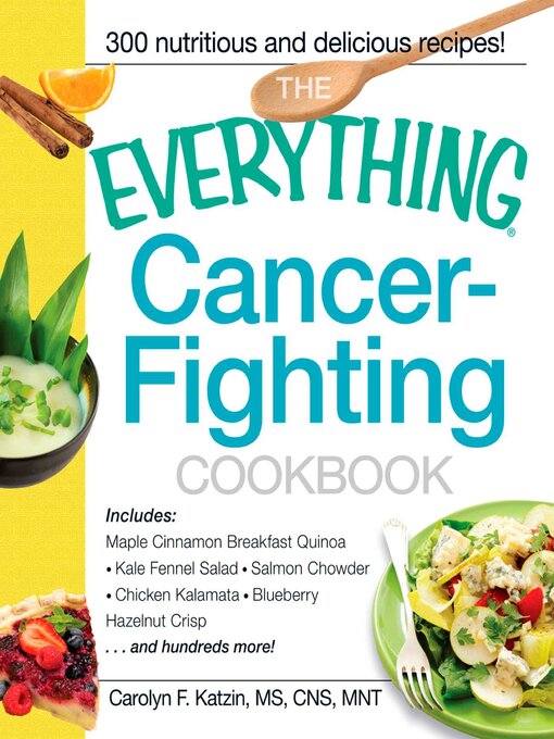 Title details for The Everything Cancer-Fighting Cookbook by Carolyn F Katzin - Available